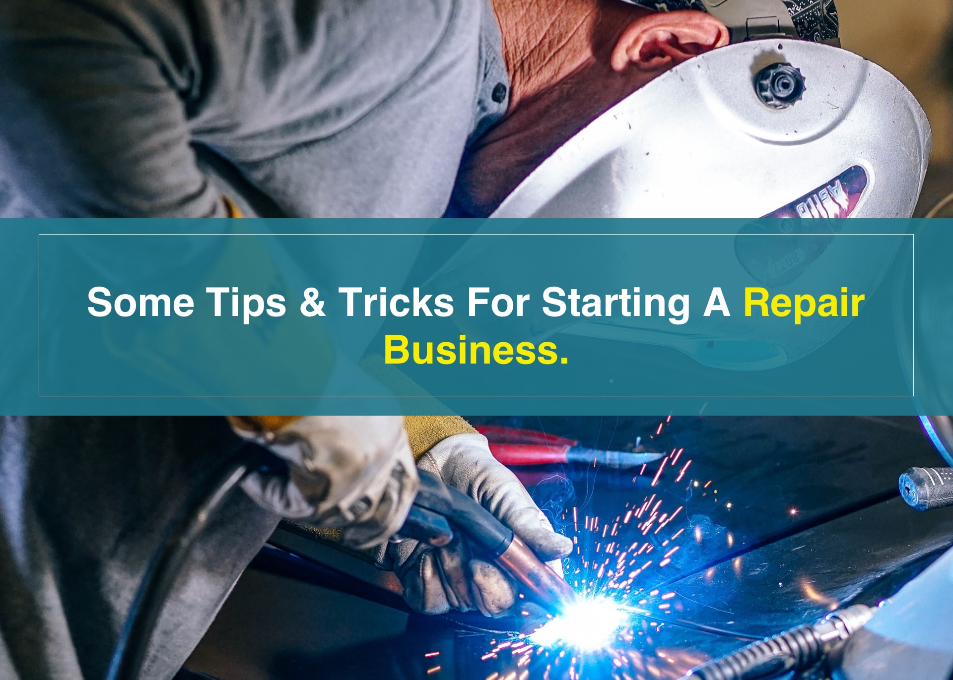 Looking forward to start a new-repair-business here are some/tips and tricks